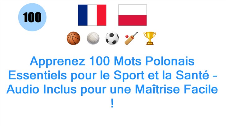 Apprenez 100 Mots Polonais Essentiels pour le Sport et la Santé – Audio Inclus pour une Maîtrise Facile !